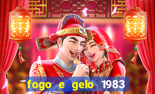 fogo e gelo 1983 dublado download